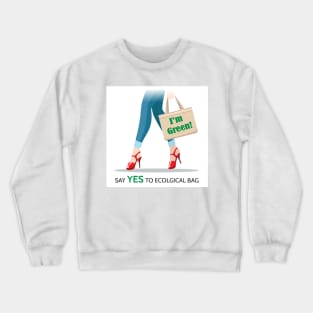 Woman Legs and Ecological Shopping Bag Crewneck Sweatshirt